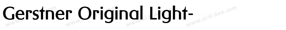 Gerstner Original Light字体转换